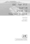 CLICK to see detail of: OBE for FET  Tourism Grade 12 Learners Book